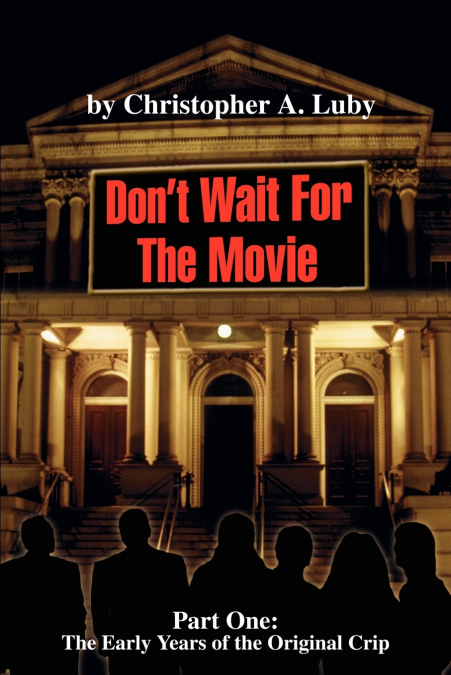 Don’t Wait for the Movie