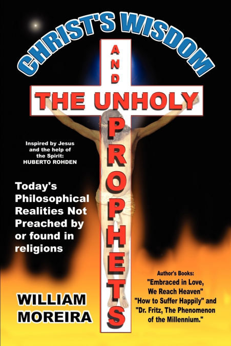 Christ’s Wisdom and the Unholy Prophets