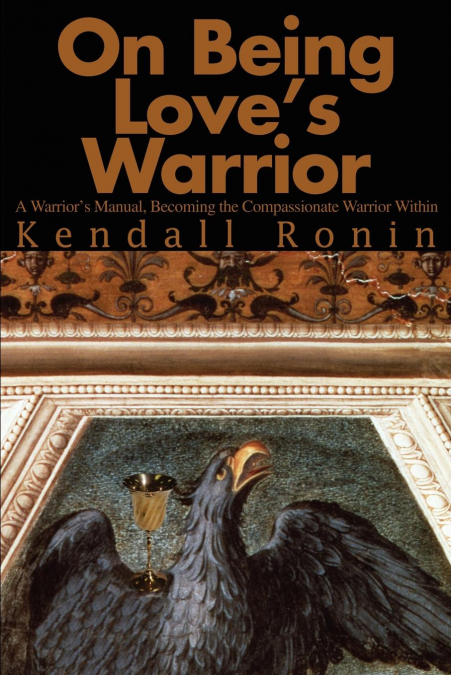 On Being Love’s Warrior