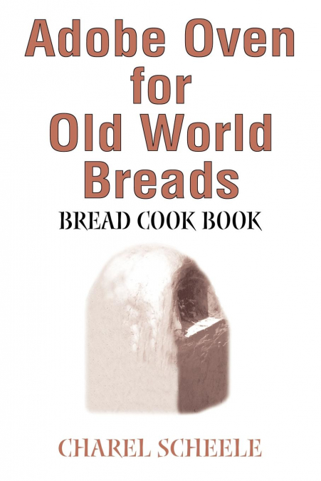 Adobe Oven for Old World Breads