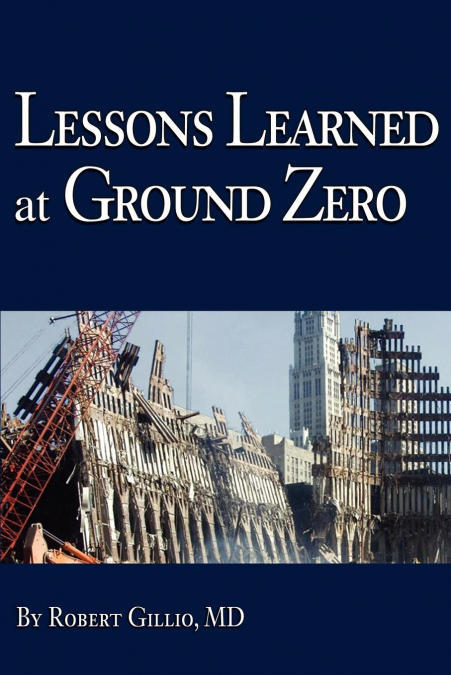 Lessons Learned at Ground Zero