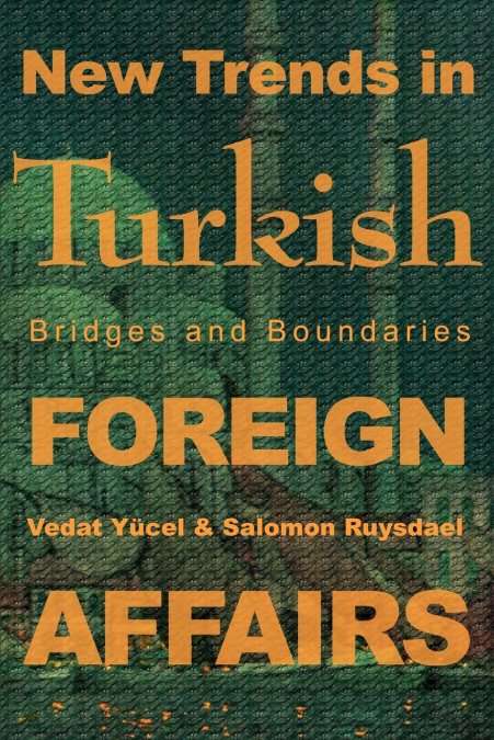 New Trends in Turkish Foreign Affairs