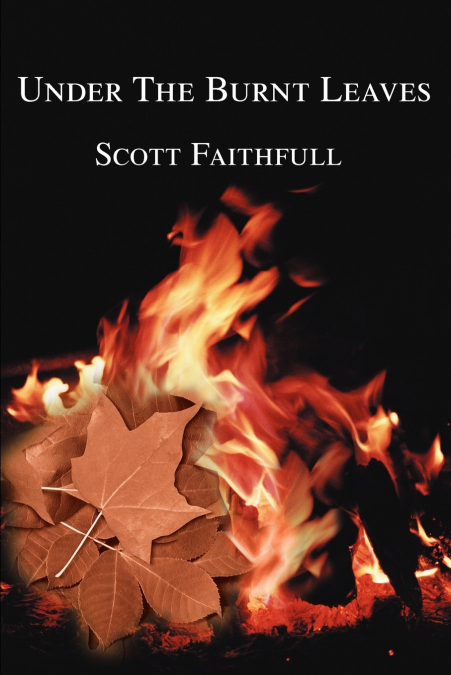 Under The Burnt Leaves