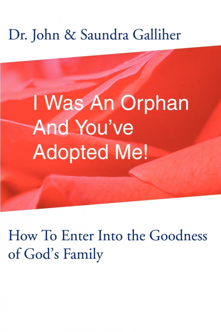I Was an Orphan and You’ve Adopted Me!