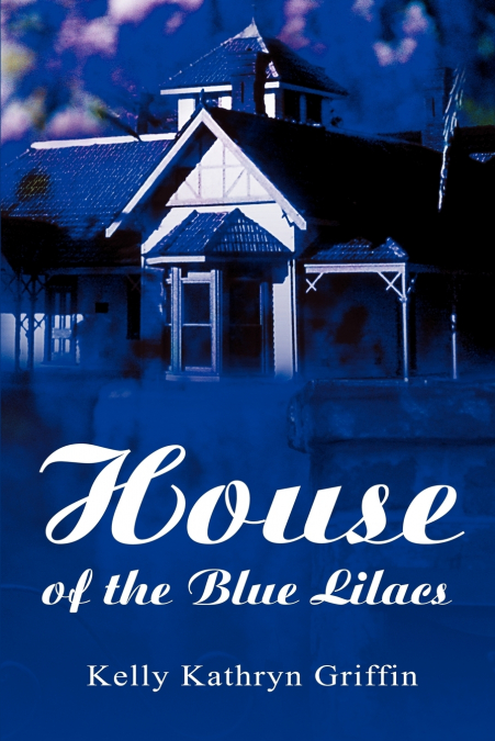 House of the Blue Lilacs