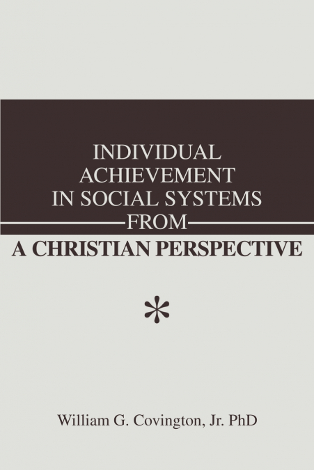 Individual Achievement in Social Systems From a Christian Perspective