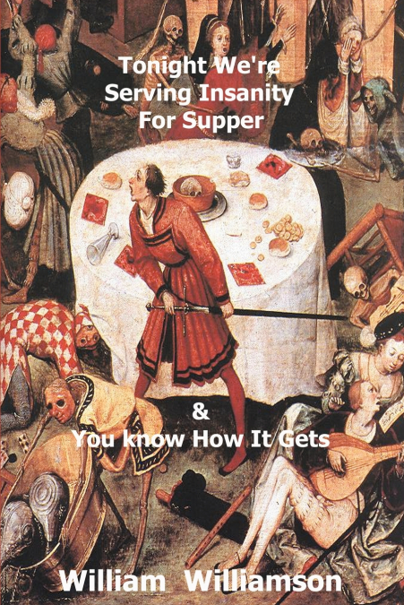 Tonight We’re Serving Insanity For Supper