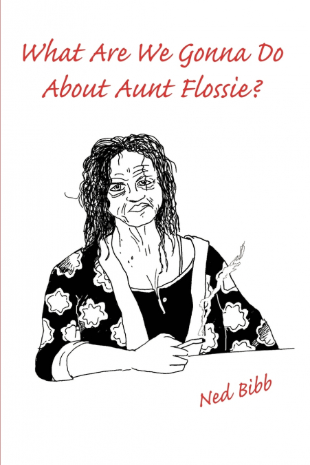 What Are We Gonna Do About Aunt Flossie?