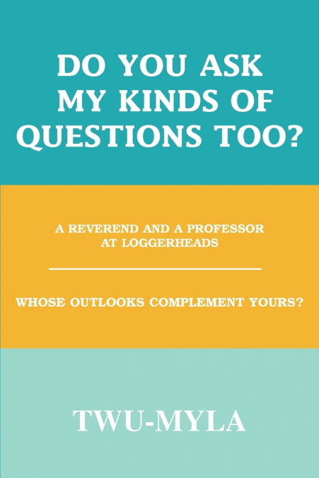 Do you ask my kinds of questions too?
