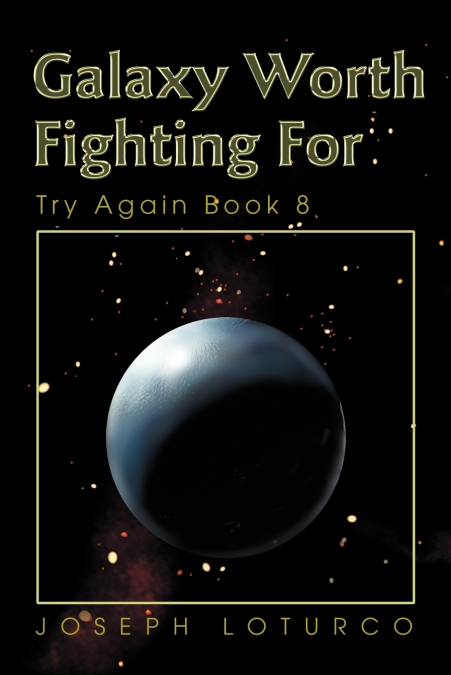 Galaxy Worth Fighting For