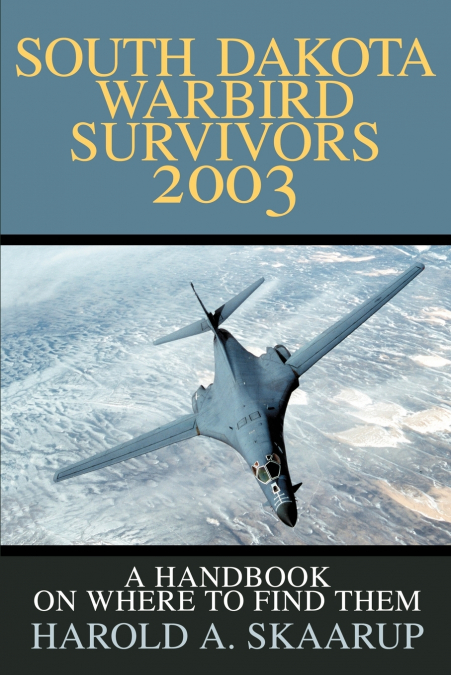 South Dakota Warbird Survivors 2003