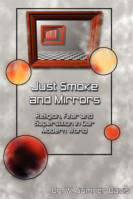 Just Smoke and Mirrors