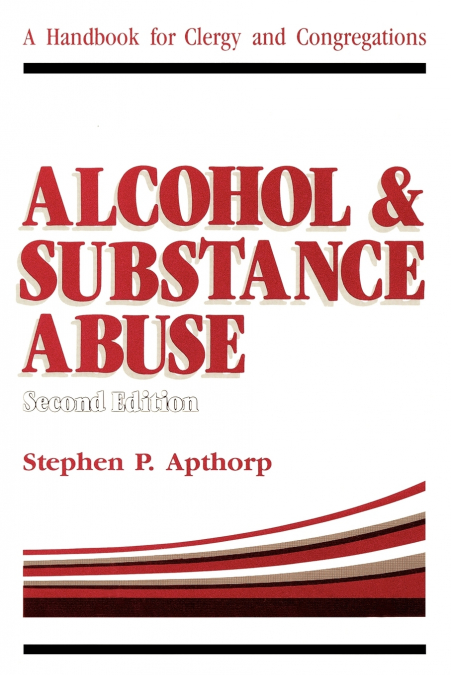 Alcohol and Substance Abuse
