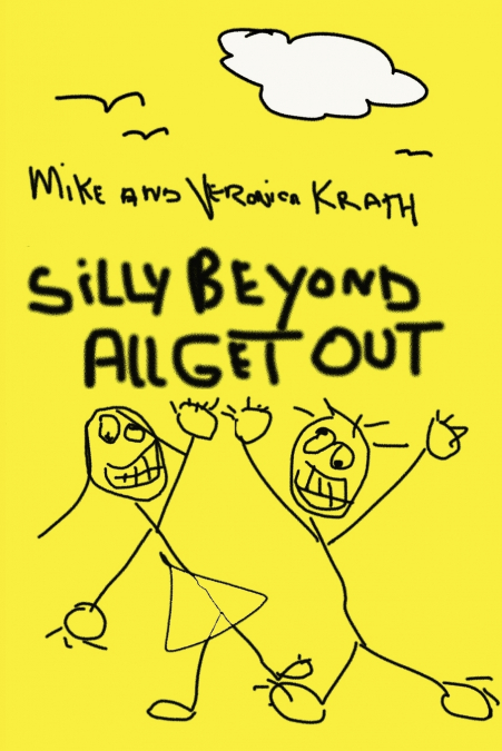 Silly Beyond All Get Out