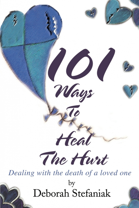 101 Ways To Heal The Hurt