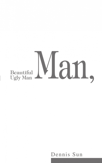 Beautiful Man, Ugly Man