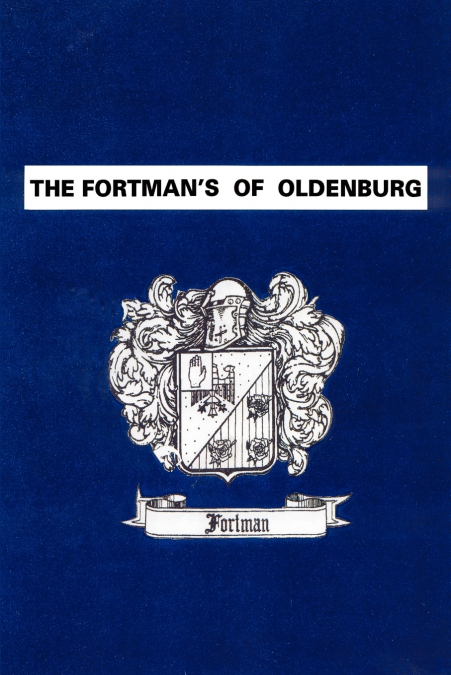 The Fortman’s Of Oldenburg