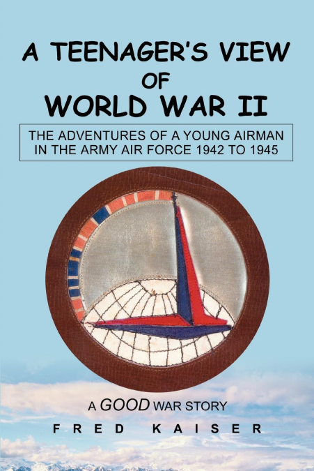 A Teenager’s View of World War II