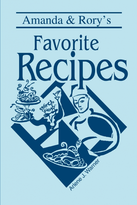 Amanda & Rory’s Favorite Recipes