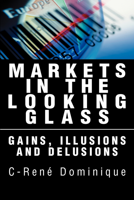 Markets in the Looking Glass