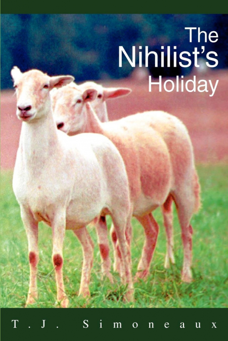 The Nihilist’s Holiday