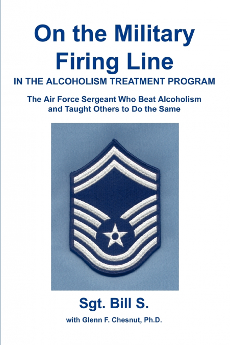On the Military Firing Line in the Alcoholism Treatment Program