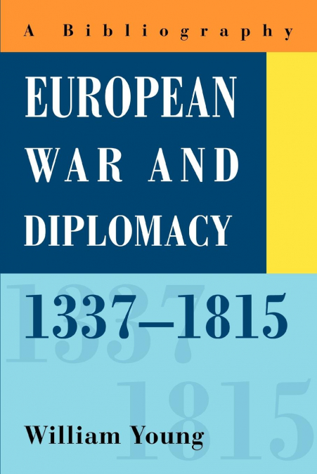 European War and Diplomacy, 1337-1815