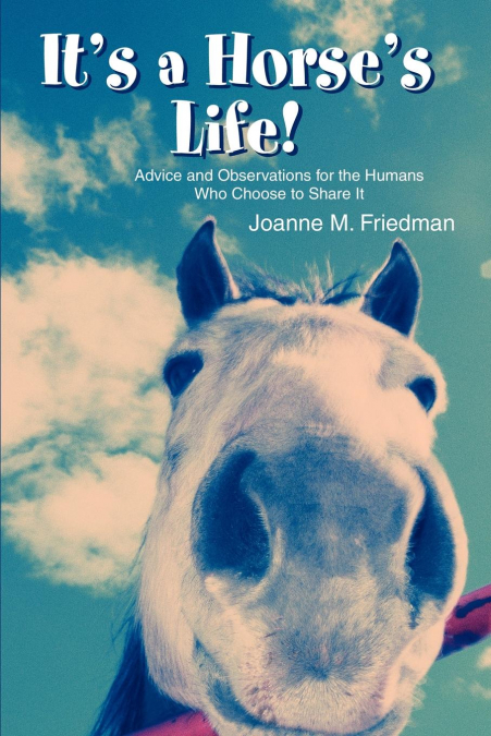 It's a Horse's Life!