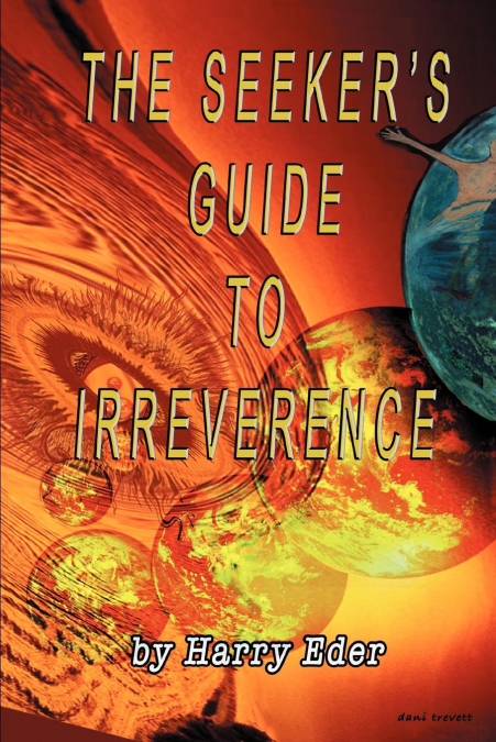 The Seeker’s Guide to Irreverence