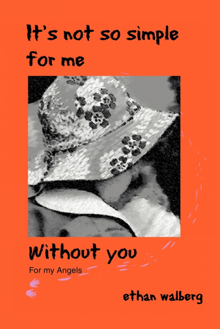 It’s Not So Simple for Me Without You