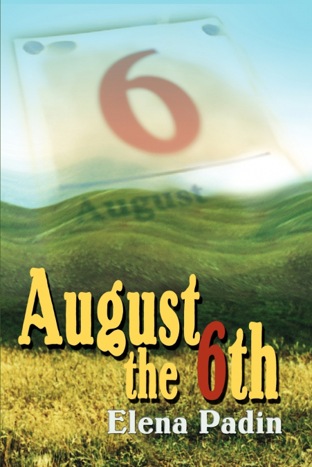 August the 6th