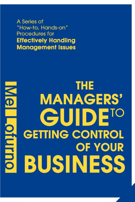 The Managers’ Guide to Getting Control of Your Business