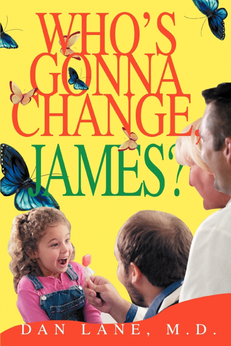 Who’s Gonna Change, James?