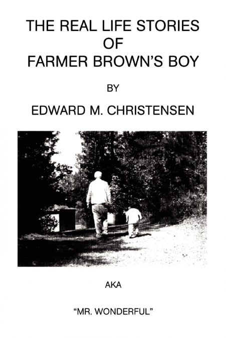 The Real Life Stories of Farmer Brown’s Boy