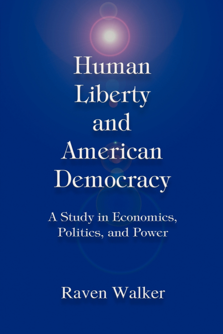 Human Liberty and American Democracy