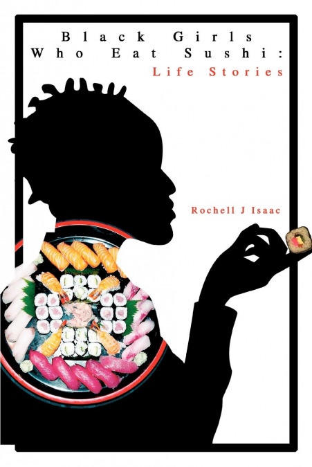 Black Girls Who Eat Sushi