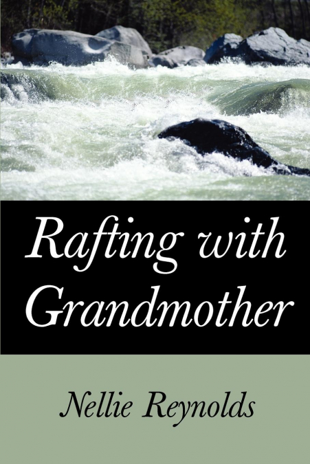 Rafting with Grandmother