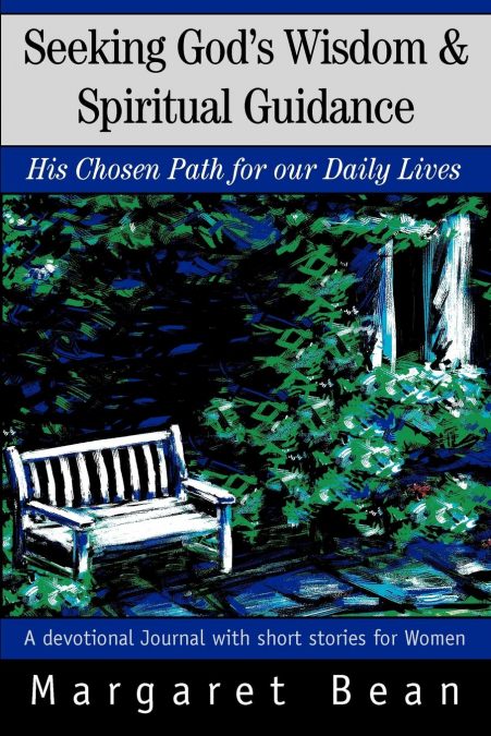 Seeking God’s Wisdom & Spiritual Guidance