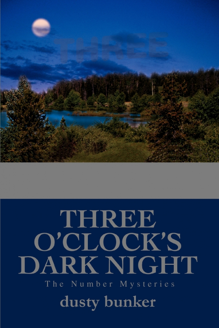 Three O’Clock’s Dark Night