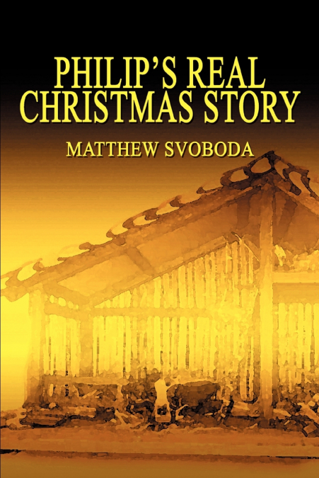 Philip’s Real Christmas Story