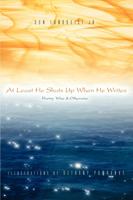 At Least He Shuts Up When He Writes