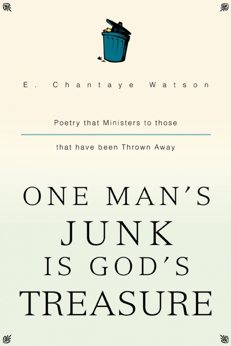 One Man’s Junk Is God’s Treasure