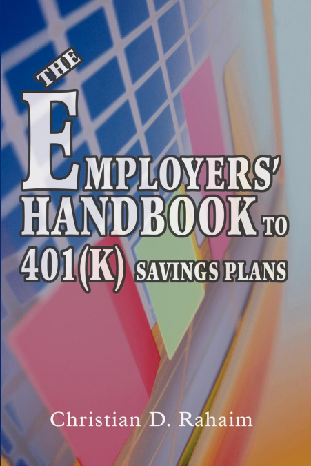 The Employers’ Handbook to 401(k) Savings Plans