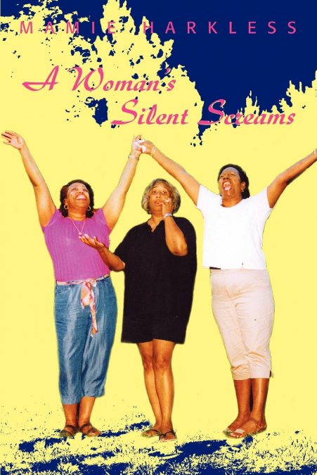 A Woman’s Silent Screams