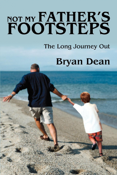 Not My Father’s Footsteps