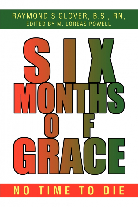Six Months of Grace