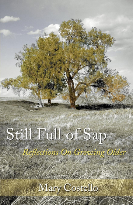 Still Full of Sap