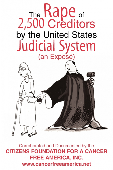 The Rape of 2,500 Creditors by the United States Judicial System