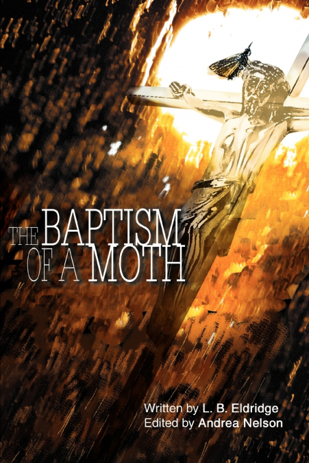 The Baptism of a Moth