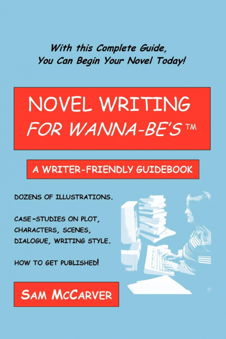 Novel Writing for Wanna-be’s